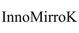 INNOMIRROK trademark