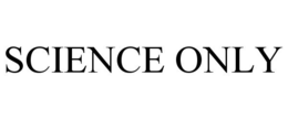 SCIENCE ONLY trademark