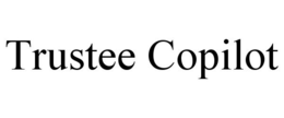 TRUSTEE COPILOT trademark