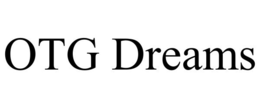 OTG DREAMS trademark