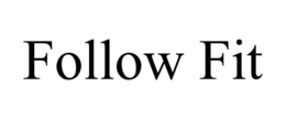 FOLLOW FIT trademark