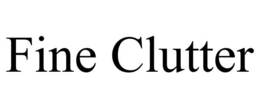 FINE CLUTTER trademark