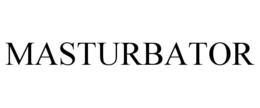 MASTURBATOR trademark