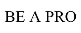 BE A PRO trademark