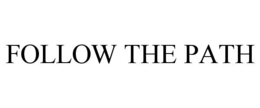 FOLLOW THE PATH trademark