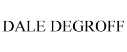 DALE DEGROFF trademark