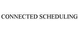 CONNECTED SCHEDULING trademark