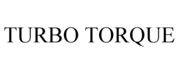 TURBO TORQUE trademark