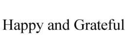 HAPPY AND GRATEFUL trademark