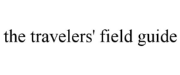 THE TRAVELERS' FIELD GUIDE trademark