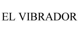 EL VIBRADOR trademark