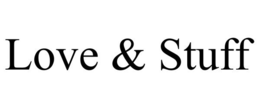 LOVE & STUFF trademark