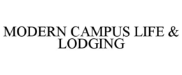 MODERN CAMPUS LIFE & LODGING trademark
