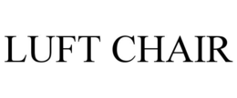 LUFT CHAIR trademark