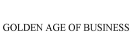 GOLDEN AGE OF BUSINESS trademark