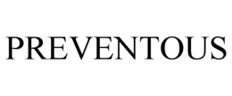 PREVENTOUS trademark