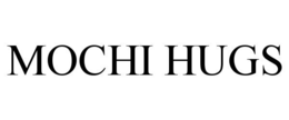 MOCHI HUGS trademark