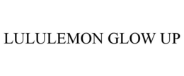 LULULEMON GLOW UP trademark