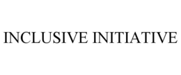 INCLUSIVE INITIATIVE trademark