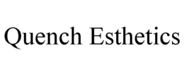 QUENCH ESTHETICS trademark