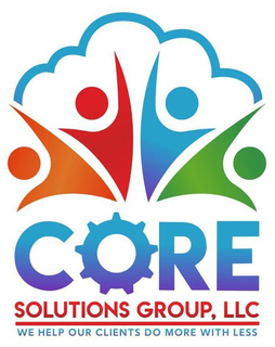 CORE SOLUTIONS GROUP, LLC WE HELP OUR CLIENTS DO MORE WITH LESS trademark