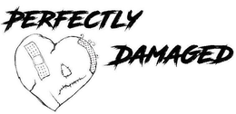 PERFECTLY DAMAGED trademark