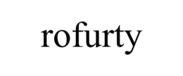 ROFURTY trademark