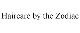 HAIRCARE BY THE ZODIAC trademark