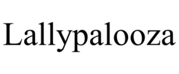 LALLYPALOOZA trademark