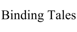 BINDING TALES trademark