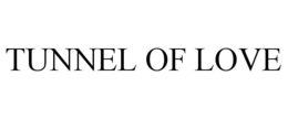 TUNNEL OF LOVE trademark
