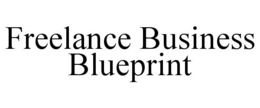 FREELANCE BUSINESS BLUEPRINT trademark