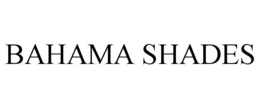 BAHAMA SHADES trademark