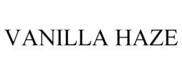 VANILLA HAZE trademark