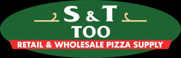 S&T TOO RETAIL & WHOLESALE PIZZA SUPPLY trademark