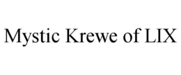 MYSTIC KREWE OF LIX trademark