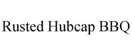 RUSTED HUBCAP BBQ trademark