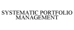 SYSTEMATIC PORTFOLIO MANAGEMENT trademark