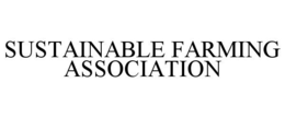 SUSTAINABLE FARMING ASSOCIATION trademark