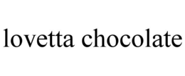 LOVETTA CHOCOLATE trademark