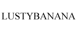 LUSTYBANANA trademark