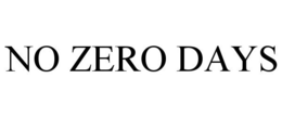 NO ZERO DAYS trademark
