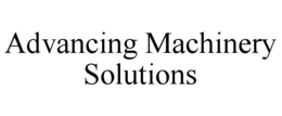 ADVANCING MACHINERY SOLUTIONS trademark