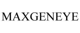 MAXGENEYE trademark