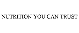 NUTRITION YOU CAN TRUST trademark