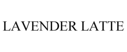LAVENDER LATTE trademark
