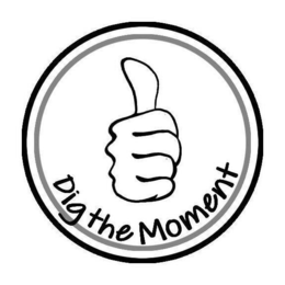 DIG THE MOMENT trademark