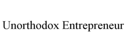 UNORTHODOX ENTREPRENEUR trademark
