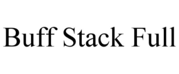 BUFF STACK FULL trademark