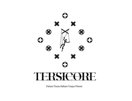 TERSICORE FATUM TUUM SALTARE USQUE FINEM trademark